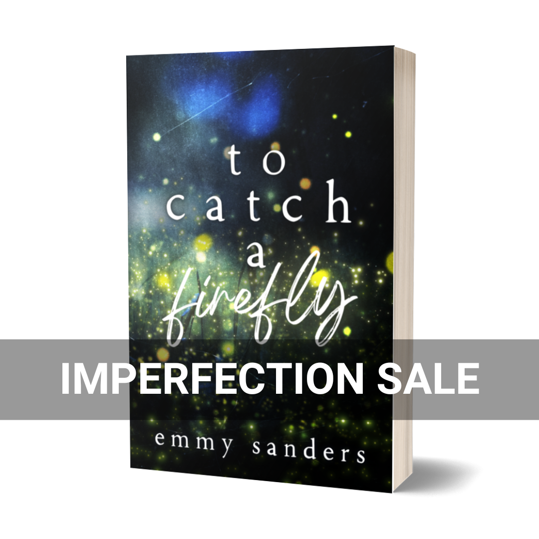 IMPERFECTION SALE - To Catch a Firefly (Special Edition) Signed Paperback