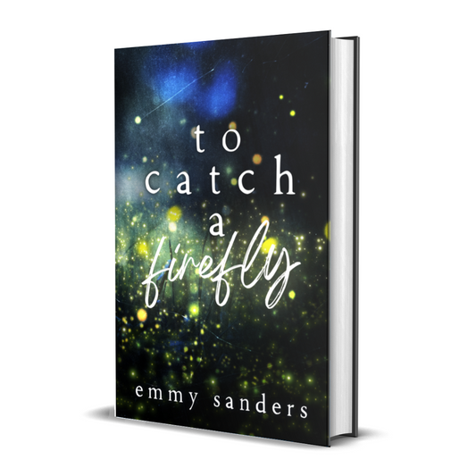 To Catch a Firefly (Special Edition) Signed Hardcover